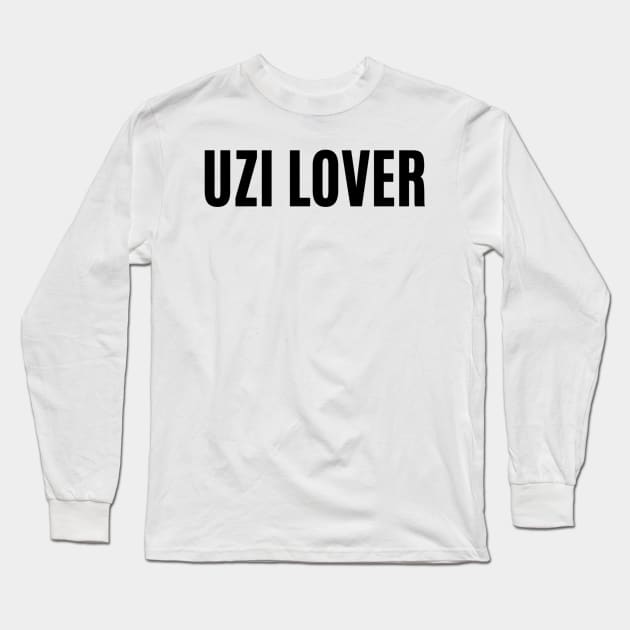 Uzi Lover The Day Today Long Sleeve T-Shirt by mywanderings